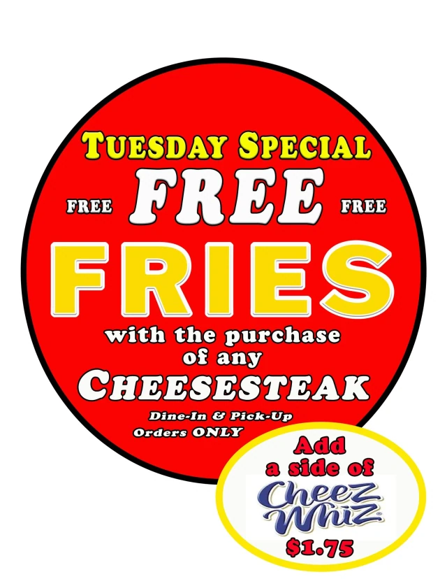 Free fries Tuesday with any cheesesteak — dine-in and pickup only